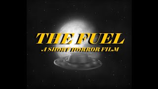 The Fuel A Short Horror Film