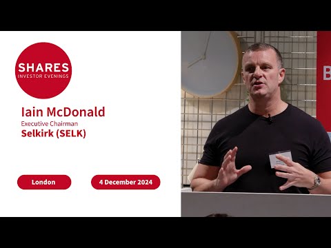 Selkirk (SELK) - Iain McDonald, Executive Chairman