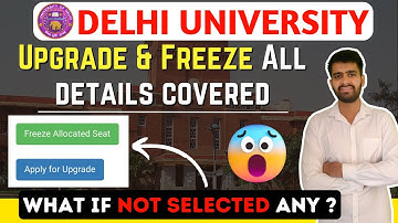 DU Admissions 2023 Freeze and Upgrade rules and last date EXPLAINED | #cuet2023 #duadmission2023
