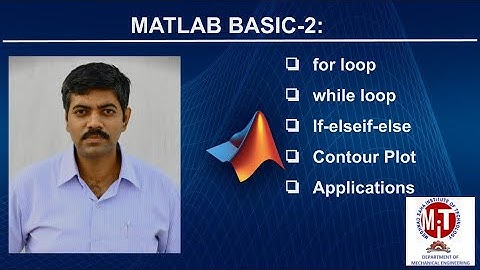 MATLAB Basic- 2: Loops||Conditional Statements||Contour plot||Mechanical Engineering Applications