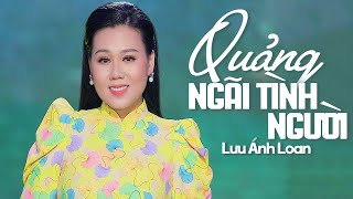 Quảng Ngãi Tình Người - Lưu Ánh Loan | Thơ Trịnh Quang Thân , Nhạc Quốc Khanh