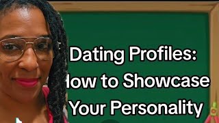 #20: Dating Profile Tips: How to Highlight Your Best Self