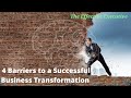 4 Barriers to a Successful Business Transformation