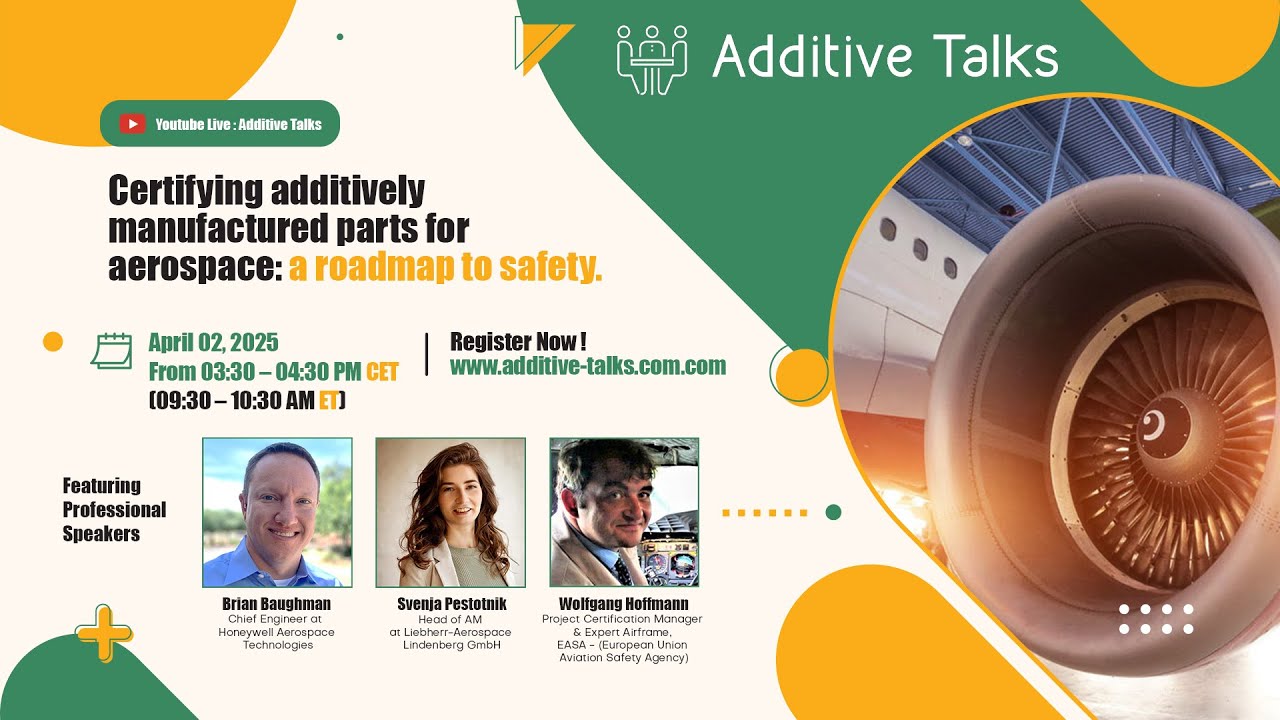 Additive Talks | Certifying additively manufactured parts for aerospace: A roadmap to safety.