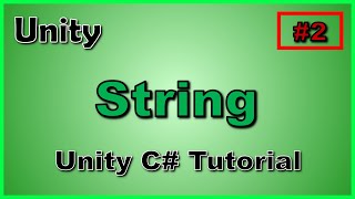 Unity: String | #2 | Unity C# Tutorial