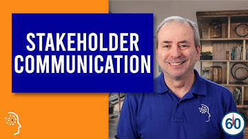 Stakeholder Communication Methods for Stakeholder Engagement... in 60 seconds