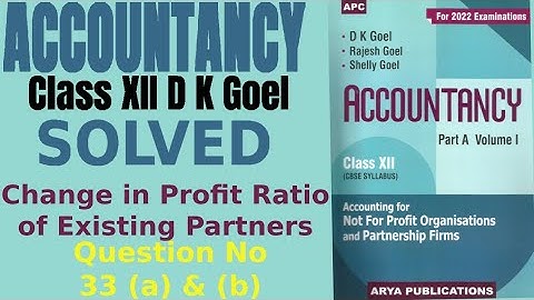 Class 12 Accountancy|Q.no.33(a)&(b)|D.k Goel|Change in profit sharing ratio among existing partners|