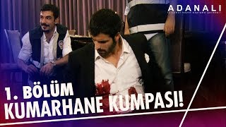 Kumarhane Kumpası! | Adanalı 1. Bölüm