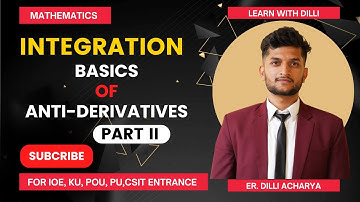 #2 Basics of Integration in Nepali Part 2 l Anti-Derivatives for IOE | Integration by DA Sir