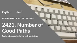 [English] LeetCode 2421. Number of Good Paths