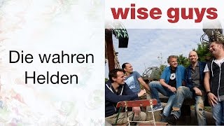 Die wahren Helden - Wise Guys