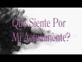 💕¿QUÉ SIENTE POR MÍ ACTUALMENTE?💕TAROT INTERACTIVO