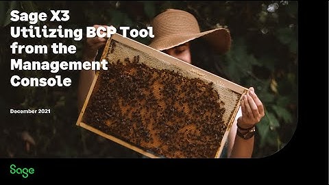 Sage X3 Support North America - Utilizing BCP Tool from the Management Console
