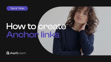 Shopify Tutorial: How to Create Anchor Links