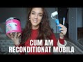 CUM AM RECONDITIONAT MOBILA ACASA