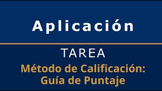 Tarea | Aplicación: Método de Calificación - Guía de Puntaje (2\/2)