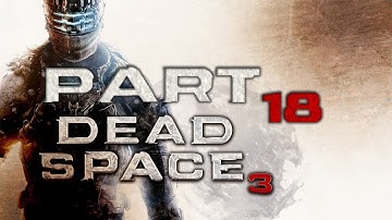 Dead Space 3 Playthrough Part 18 Chapter 9 Onward Part 3 Optional Investigate Supply Depot