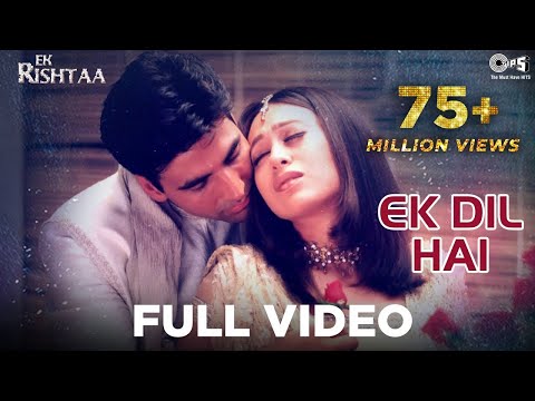 Ek Dil Hai - Tujhe Pyar Se Dekhne Wala - Full Song - Ek Rishta - Akshay Kumar & Karishma Kapoor