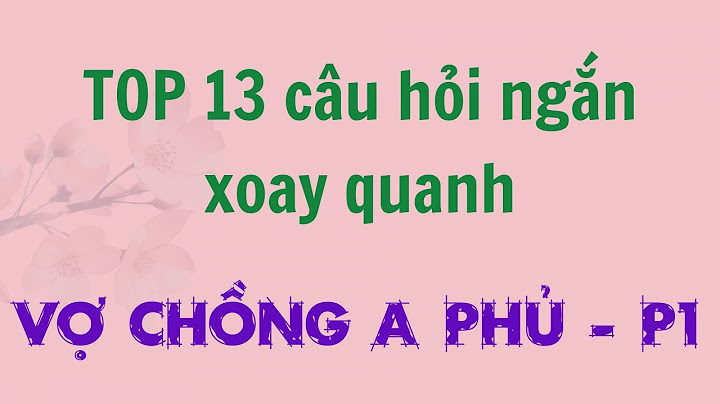 Các dạng đề so sánh vợ chồng a phủ năm 2024