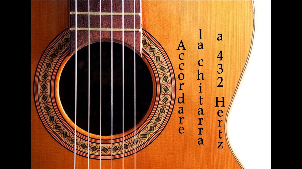 Accordare La Chitarra A 432 Hz