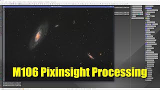 M106 Processing Timelapse in Pixinsight