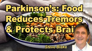 Parkinson’s: Food Reduces Tremors & Protects Brain with Dr. Steve Blake