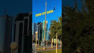 AMAZING AND BEAUTIFUL DOHA CITY QATAR #qatar  #doha  #dohaqatar  #shorts  #shortvideo  #shortsfeed