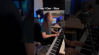 Yes I Can - Styx cover (piano/vocal)