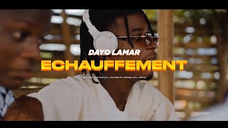 Dayo Lamar - Echauffement (Clip Officiel)