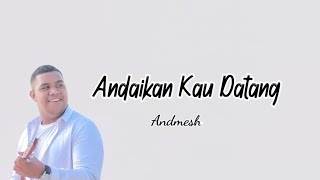 Andaikan Kau Datang - Andmesh (Lirik Lagu) OST. Miracle In Cell No.7 - Andaikan Kau Datang Kembali