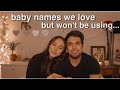 Baby Names We Love But Wont Be Using!!
