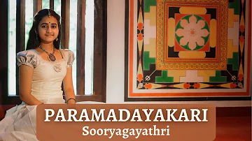 Paramadayakari I Sooryagayathri