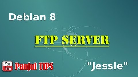 Tutorial Konfigurasi FTP Server Debian 8