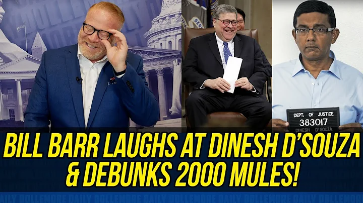 Bill Barr LAUGHS at Dinesh D'Souza While DEBUNKING 2000 Mules Embarrassment!!!