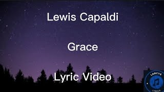 Lewis Capaldi - Grace lyric video