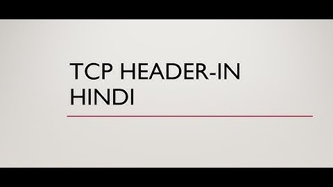 TCP Header-In Hindi