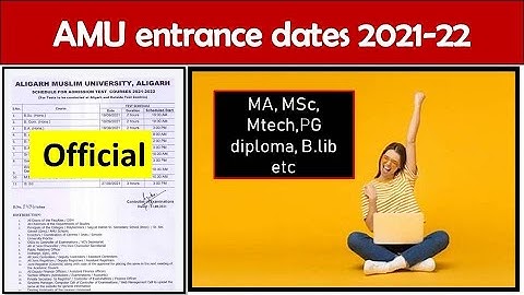 AMU entrance test dates 2021 - MSc, Mtech, B.lib, MA, PG diploma etc II AMU admission test 2021