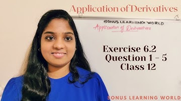 Application of Derivatives | Class X11 | NCERT Exercise 6.2 | Question No 1 - 5