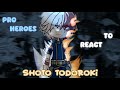 Pro Heroes React to Shoto Todoroki || Hero Dabi and Shigaraki AU || MHA/BNHA GCRV