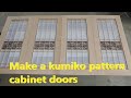 Make a kumiko pattern cabinet doors