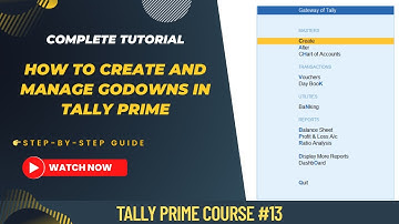 How to Create and Manage Godowns in Tally Prime | Complete Tutorial | Lecture 13