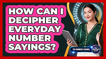 How Can I Decipher Everyday Number Sayings?