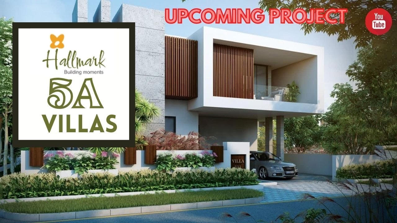 Project HALLMARK 5A VILLAS Gated Community 3&4 BHK