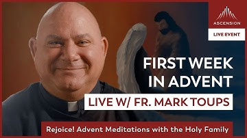 Rejoice! LIVE w/ Fr. Mark Toups | First Week of Advent
