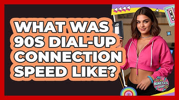 What Was 90s Dial-Up Connection Speed Like?