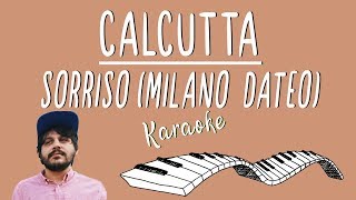 Video thumbnail of "CALCUTTA - Sorriso (Milano Dateo) KARAOKE (Piano Instrumental)"