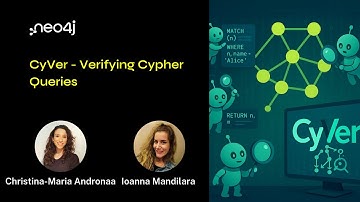 Neo4j Live: CyVer - Verifying Cypher Queries
