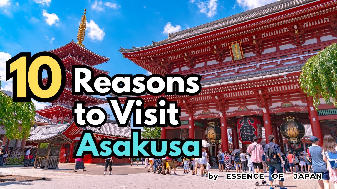 10 Reasons to Visit Asakusa【Japan Trip】