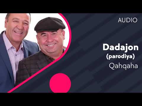 Qahqaha — Dadajon (parodiya)