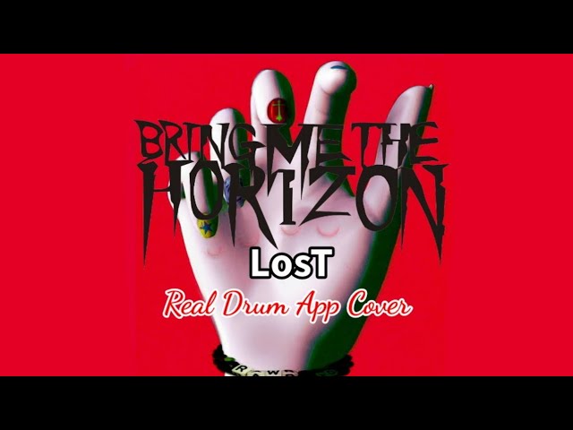 Bring Me The Horizon - LosT (Real Drum App Cover) class=